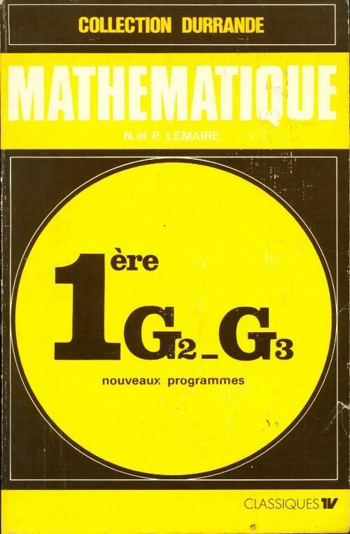 Livrenpoche : Mathématique 1ére G2-G3 - Nicole Lemaire - Livre