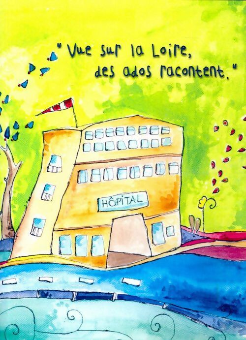 Livrenpoche : Vue sur la Loire des ados racontent - Collectif - Livre