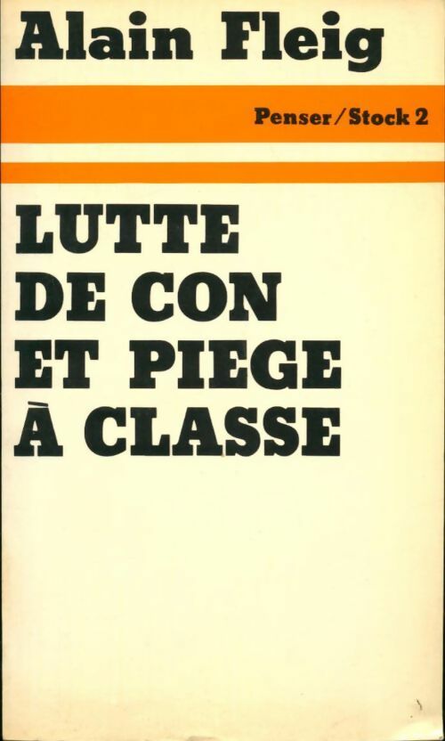 Livrenpoche : Lutte de con et piège à classe - Alain Fleig - Livre