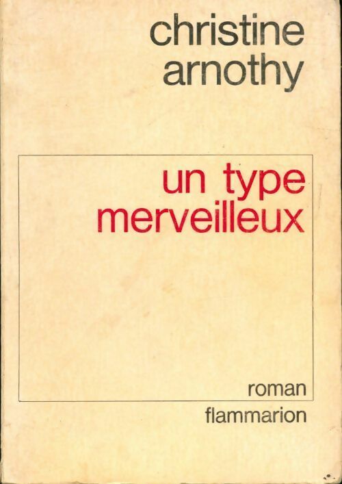 Livrenpoche : Un type merveilleux - Christine Arnothy - Livre