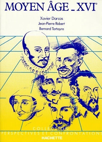 Livrenpoche : Moyen-Age-XVIe siècle - Xavier Darcos, Bernard Tartayre, Jean-Pierre Robert - Livre