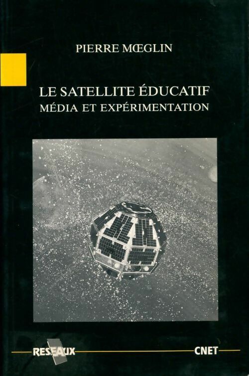 Livrenpoche : Le satellite éducatif, média et expérimentation - Pierre Moeglin - Livre