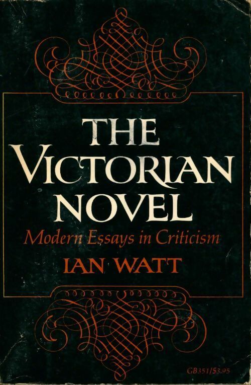 The victorian novel : Modern essays in criticism - Ian Watt -  Oxford University GF - Livre