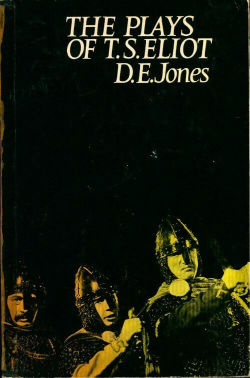 Livrenpoche : The plays of T.S. Eliot - David E. Jones - Livre