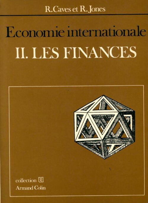 Livrenpoche : Economie internationale Tome II : les finances - R. Caves, R. Jones - Livre