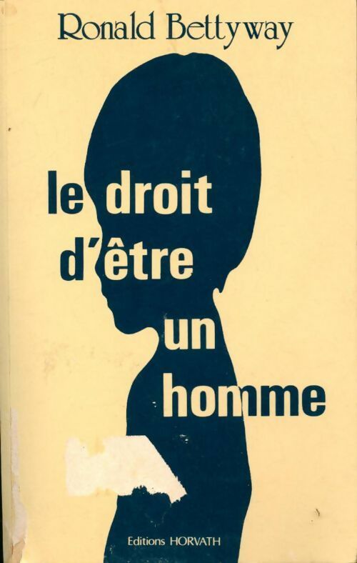 Livrenpoche : Le droit d'être un homme - Ronald Bettyway - Livre