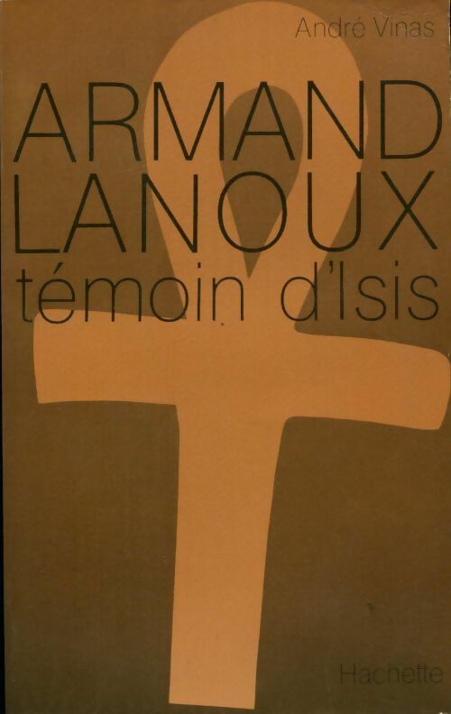 Livrenpoche : Témoin d'Isis - Armand Lanoux - Livre