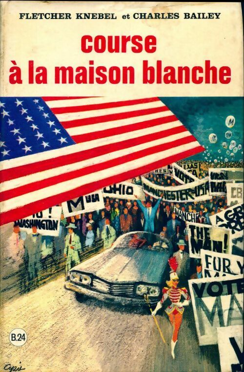 Livrenpoche : Course à la maison blanche - Fletcher Knebel, Charles W. Bailey - Livre