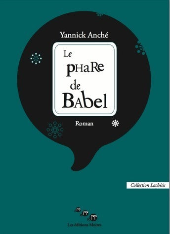 Le phare de Babel - Yannick Anché - Livre