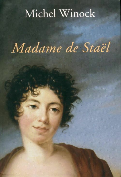 Livrenpoche : Madame de Staël - Michel Winock - Livre