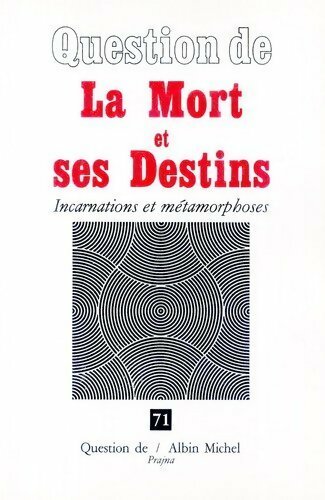 Livrenpoche : La mort et ses destins. Incarnations et métamorphoses - Collectif - Livre