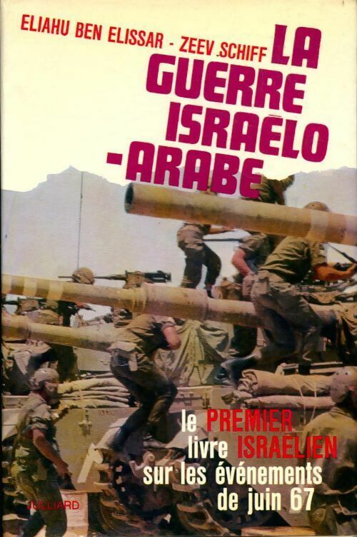 Livrenpoche : La guerre israélo-arabe - Ze'ev Schiff, Eliahu Ben Elissar - Livre