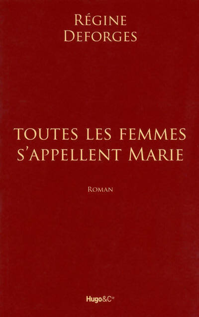 Livrenpoche : Toutes les femmes s'appellent Marie - Régine Deforges - Livre