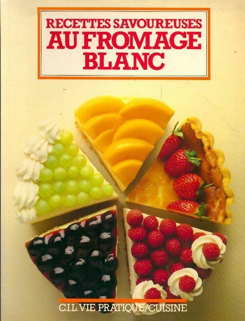 Livrenpoche : Recettes savoureuses au fromage blanc - Collectif - Livre