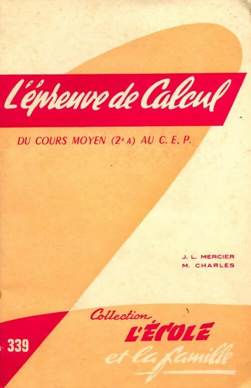 Livrenpoche : L'épreuve de calcul du cours moyen au CEP - J.L. Mercier, M. Charles - Livre