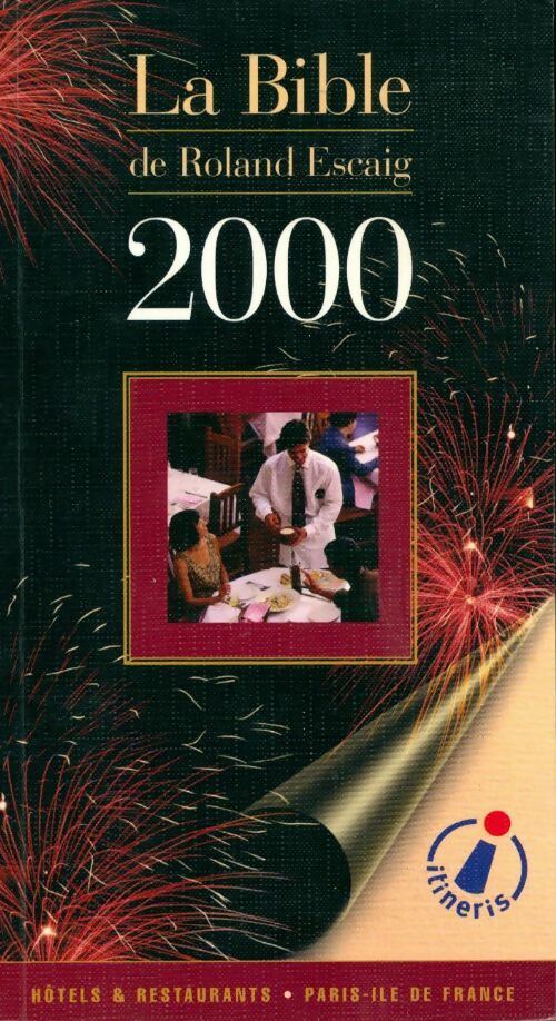 Livrenpoche : La bible de Roland Escaig 2000 - Roland Escaig - Livre