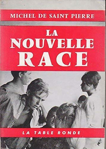 Livrenpoche : La nouvelle race - Michel De Saint Pierre, Michel De Saint-Pierre - Livre