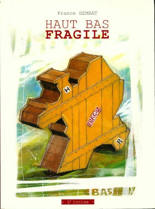 Livrenpoche : Haut bas fragile - France Dembat - Livre