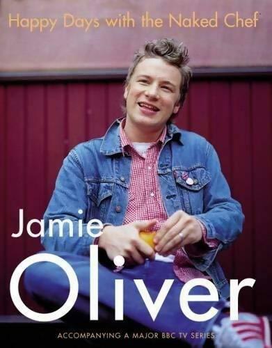 Livrenpoche : Happy days with the naked chef - Jamie Oliver - Livre