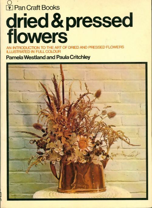 Livrenpoche : Dried and pressed flowers - Pamela Westland - Livre