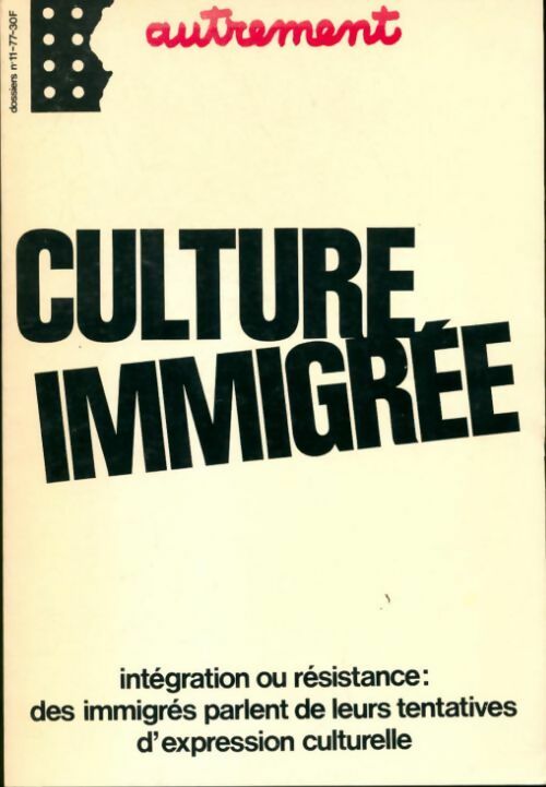 Culture immigrée - Collectif -  Autrement GF - Livre