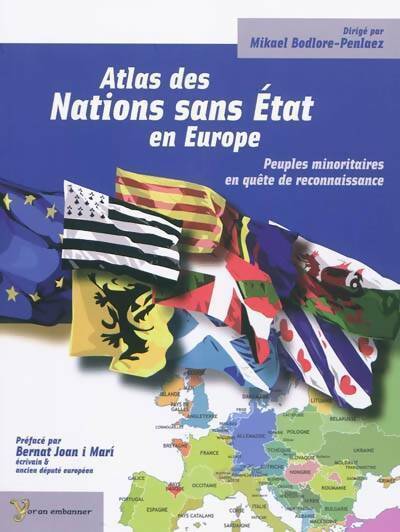 Livrenpoche : Atlas des nations sans Etat en Europe. Peuples minoritaires en quête de reconnaissance - Mikael Bodlore-Penlaez - Livre