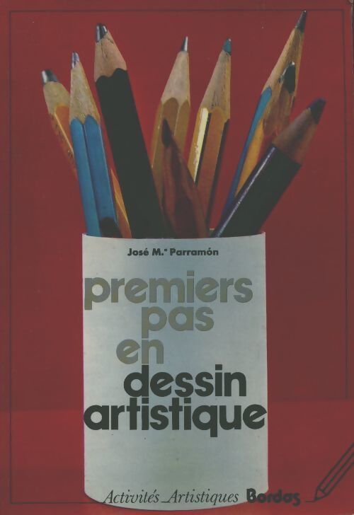 Livrenpoche : Premiers pas en dessin artistique - José-Maria Parramon - Livre