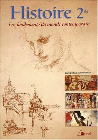 Livrenpoche : Histoire Seconde. Les fondements du monde contemporain - Collectif - Livre