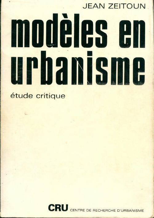 Livrenpoche : Modèles en urbanisme - Jean Zeitoun - Livre