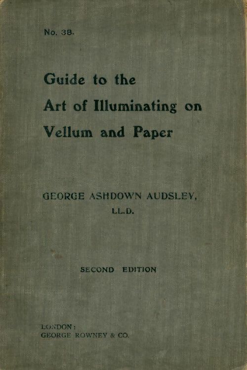 Livrenpoche : Guide to the art of illuminating on vellum and paper - George Ashdown Audsley - Livre