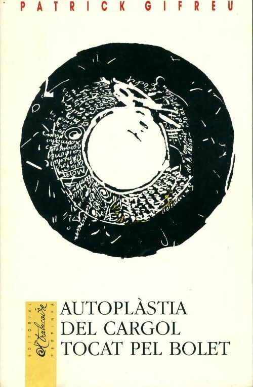 Livrenpoche : Autoplàstia del cargol tocat pel bolet - Patrick Gifreu - Livre