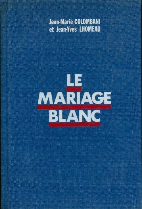 Livrenpoche : Le mariage blanc - Jean-Yves Lhomeau - Livre