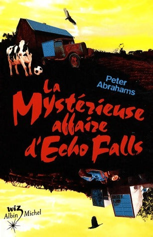Livrenpoche : La mystérieuse affaire d'Echo Falls - Peter Abrahams - Livre