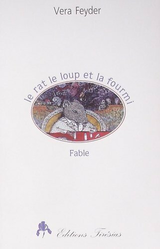 Livrenpoche : Le rat, le loup et la fourmi. Fable - Vera Feyder - Livre