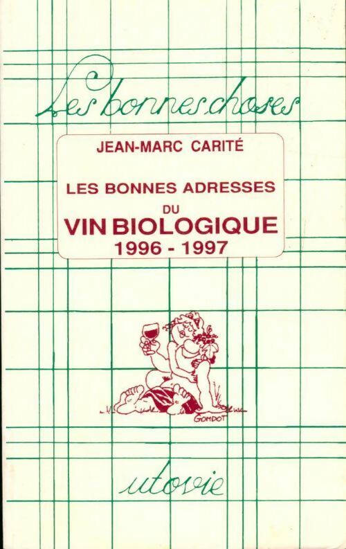 Livrenpoche : Les bonnes adresses du vin biologique 1996-1997 - Jean-Marc Carité - Livre
