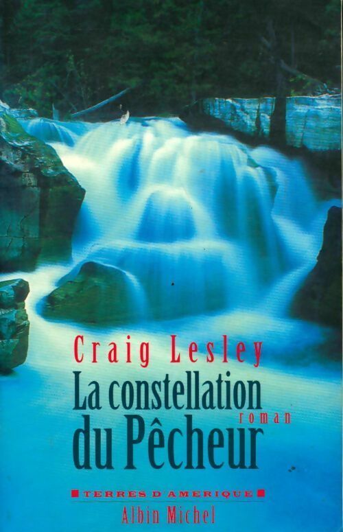 Livrenpoche : La constellation du pêcheur - Craig Lesley - Livre