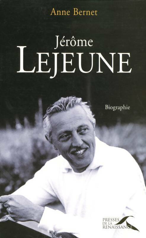 Jérôme Lejeune - Anne Bernet - Livre