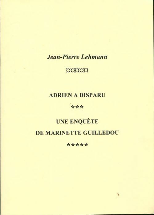 Livrenpoche : Adrien a disparu une enquète de marinettes guilledou - Jean-Pierre Lehmann - Livre