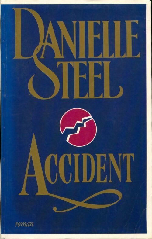 Accident - Danielle Steel - Livre