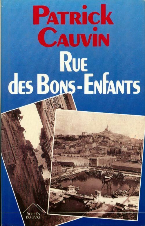 Livrenpoche : Rue des bons-enfants - Patrick Cauvin - Livre