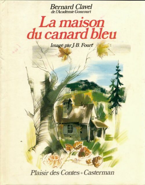 Livrenpoche : La maison du canard bleu - Bernard Clavel - Livre