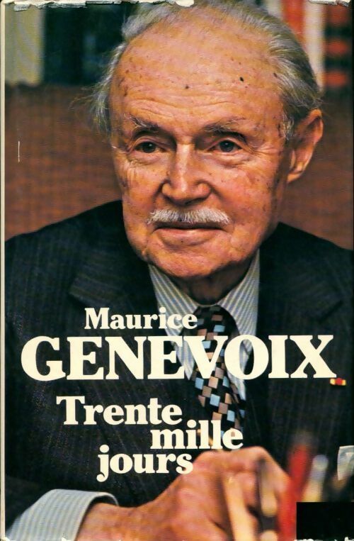 Livrenpoche : Trente mille jours - Maurice Genevoix - Livre