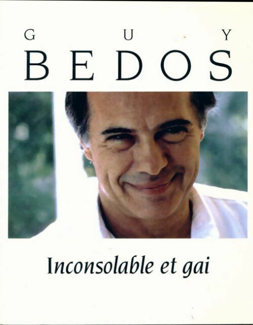 Livrenpoche : Inconsolable et gai - Guy Bedos - Livre