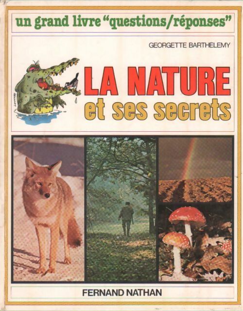 Livrenpoche : La nature et ses secrets - Georgette Barthelemy - Livre