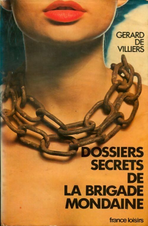 Livrenpoche : Les dossiers secrets de la brigade mondaine - Gérard De Villiers - Livre