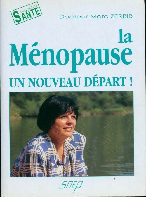 Livrenpoche : La ménopause : Un nouveau départ - Marc Zerbib - Livre
