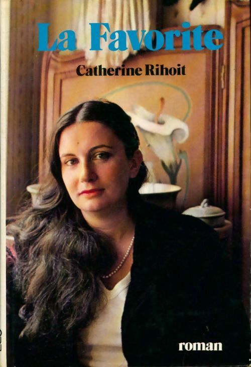Livrenpoche : La favorite - Catherine Rihoit - Livre