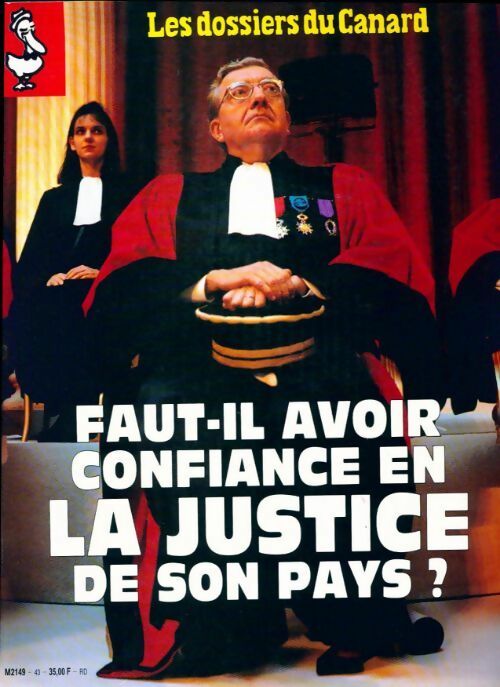 Livrenpoche : Les dossiers du canard enchaîné n°43 : Faut-il avoir confiance en la justice de son pays ? - Collectif - Livre