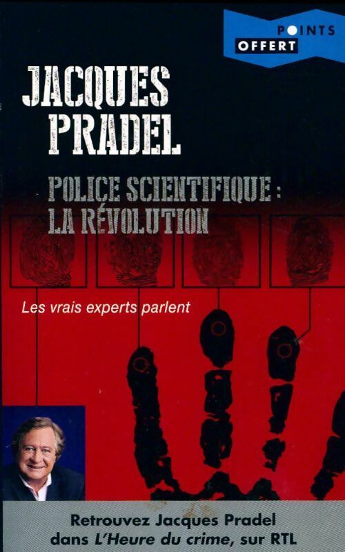 Police scientifique. La révolution - Pradel Jacques -  Points - Livre
