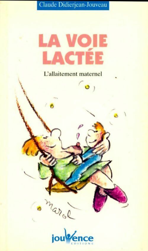 Livrenpoche : L'allaitement maternel : la voie lactée - Claude Didierjean-Jouveau - Livre